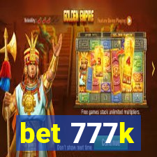 bet 777k